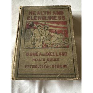 Vintage Health And Cleanliness 1921 Physiology Hygiene Textbook Oshea Kellogg